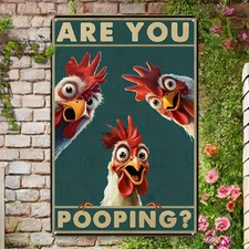 Metal Chicken Tin Metal Signs Home D cor 8x12 Are You Pooping Funny for Bathroom