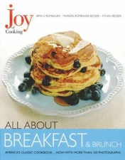 All about Breakfasts and Brunch by Marion Rombauer Becker, Irma S. Rombauer and