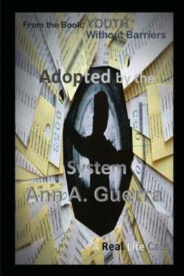 Adopted By The System: A Real Life Case