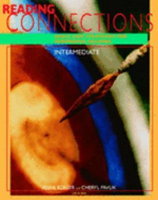 Reading Connections Intermediate: Skills and Strategies for Purposeful ReadingS