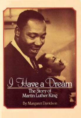 I Have a Dream: The Story of Martin Luther King - Paperback - VERY GOOD