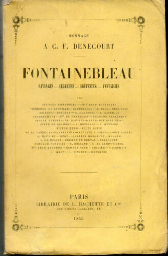 Hommage à A C.F.DENECOURT.Fontainebleau.1855.Baudelaire,Sand,Nerval,Hugo,Gautier - 第 1/1 張圖片