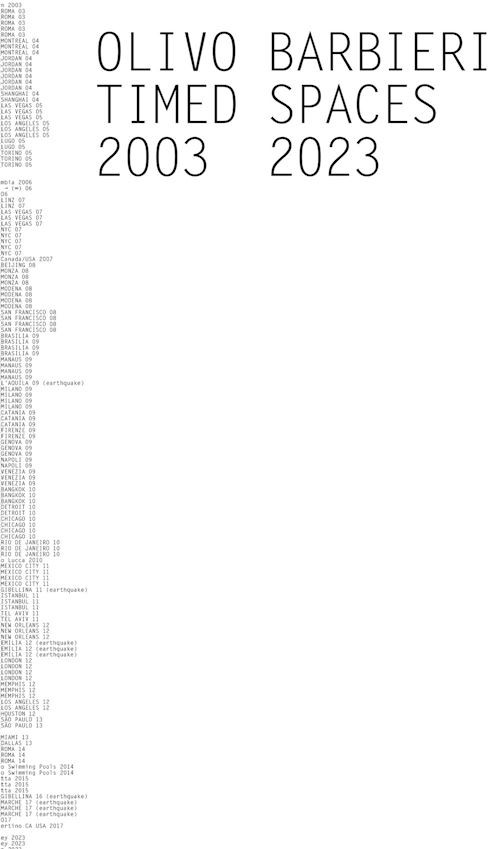 OLIVO BARBIERI. TIMED SPACES. 2003-2023  - DANDINI DE SYLVA A. (Curatore) -