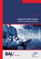 Listed Private Equity: Investment Strategies And Returns Sarah Kumpf