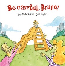 Be Careful, Bruno! by Jose Carlos Andres (English) Hardcover Book