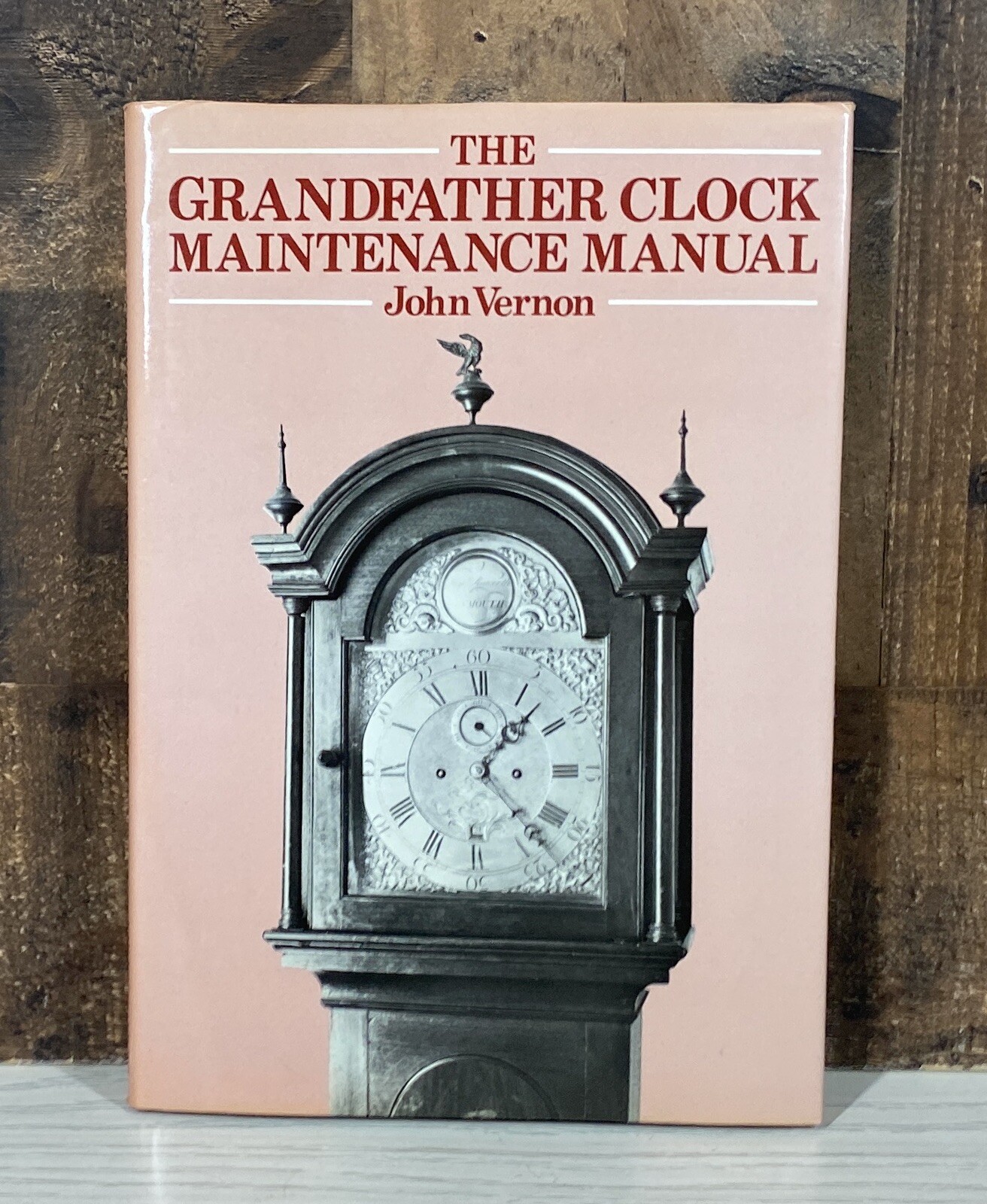 The Grandfather Clock Maintenance Manual by John Vernon 1983 HCDJ