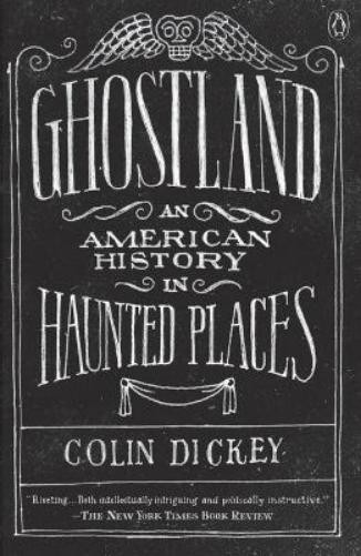 Colin Dickey Ghostland (Tascabile)