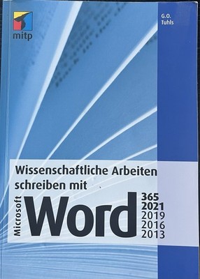 Wissenschaftliche  Arbeiten schreiben mit Microsoft Word 365 2021 2019 2016 2013
