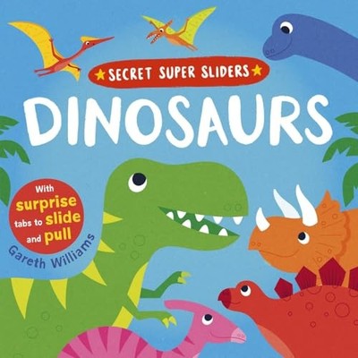 SECRET SUPER SLIDERS: DINOSAURS -  NEW unknown author