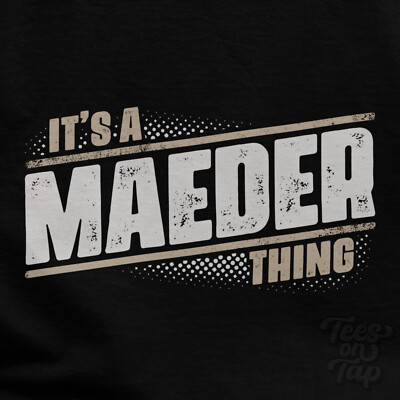 IT'S A MAEDER THING T-SHIRT Name Nachname lustig Familie Geschenkidee