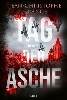Tag der Asche | Jean-Christophe Grangé | deutsch | Le jour des cendres