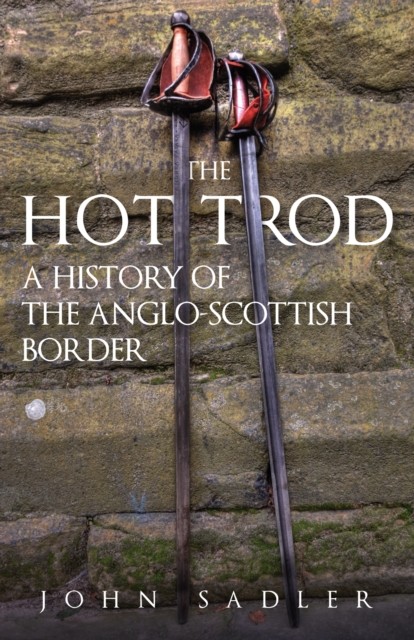 The Hot Trod by John Sadler (Paperback Book)