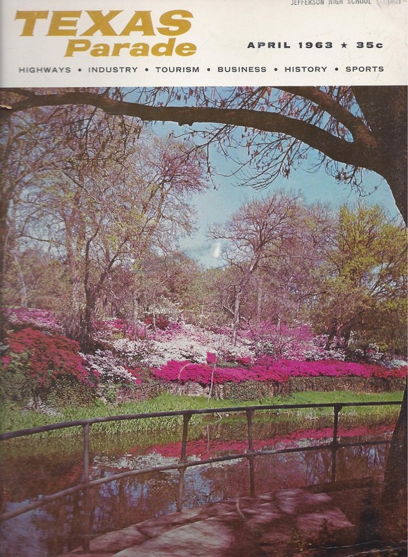 Apr 1963 Texas Parade Magazine-Highways.Industry.Tourism.Business.History.Sports
