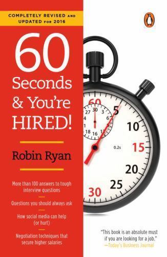 60 Seconds and You're Hired!: Revised Edition by Robin Ryan (2016