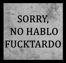 Sorry, No Hablo F*cktardo -Refrigerator Fridge MAGNET