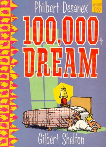 Philbert Desanex' 100,000th Dream by Gilbert Shelton ULTRA RARE cult book - Zdjęcie 1 z 1