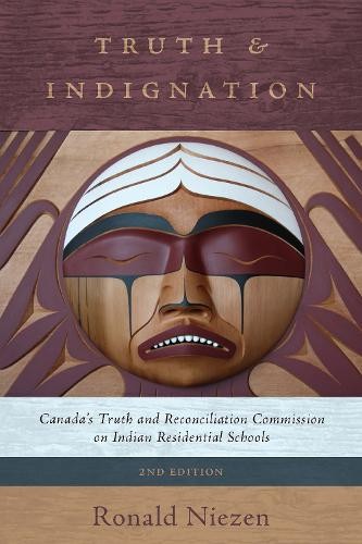 Truth and Indignation – Canada`s Truth and Reconciliation Commission on Indian …