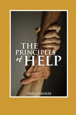 The Principles of Help -  NEW OKEY. ODUNZE 2023-01-17
