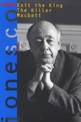 Exit the King, the Killer, Macbett by Eugene Ionesco: Used
