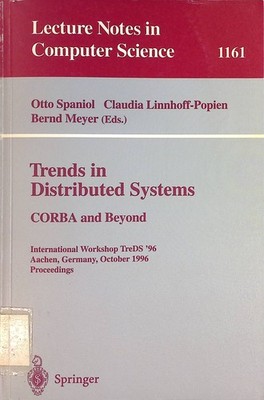 Trends in Distributed Systems: CORBA and Beyond Lecture Notes in Computer Scienc