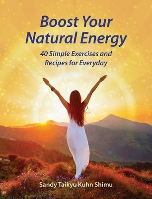 Sandy Taikyu Kuhn Shimu Boost Your Natural Energy (Taschenbuch)