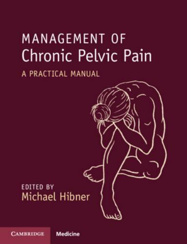 Management Chronic Pelvic Pain Practical Manual Paperback 9781108819886
