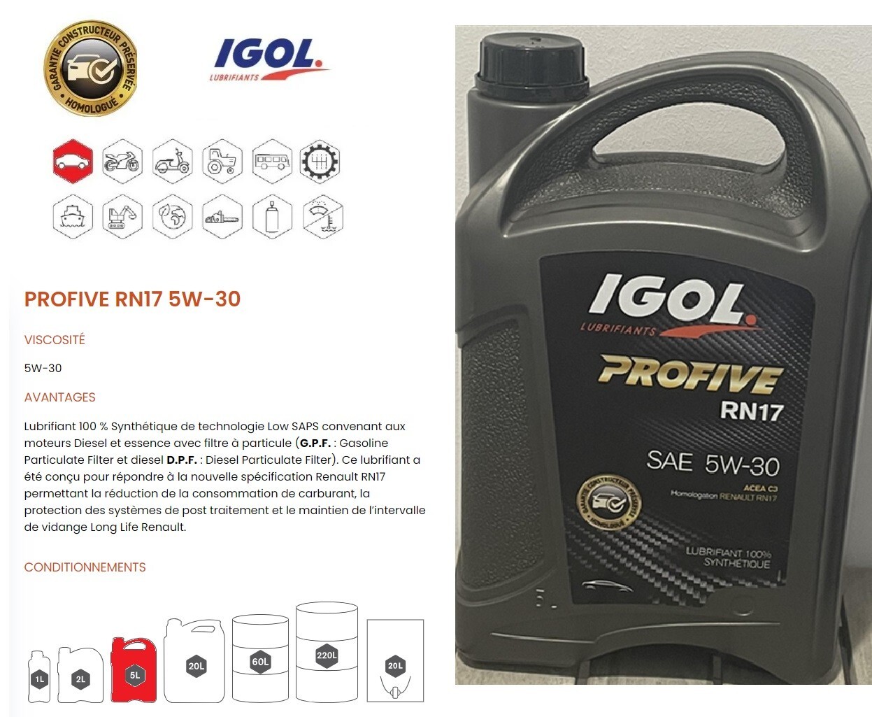 Huile IGOL 5W30 RN17 lubrifiant premium de synthèse ACEA C3 SP flacon de 5L