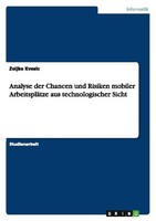 Analyse Der Chancen Und Risiken Mobiler ArbeitspläTze Aus Technologischer Sicht