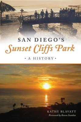 NEW The History Press San Diego's Sunset Cliffs Park, CA 9781467142960 Landmarks