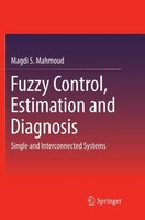Fuzzy Control, Estimation And Diagnosis Magdi S. Mahmoud