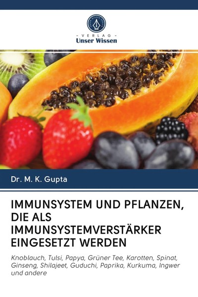 Immunsystem Und Pflanzen, Die Als ImmunsystemverstÄRker Eingesetzt Werden Gupta-image