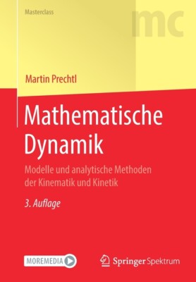 Mathematische Dynamik: Modelle Und Analytische Methoden Der Kinematik Und K...