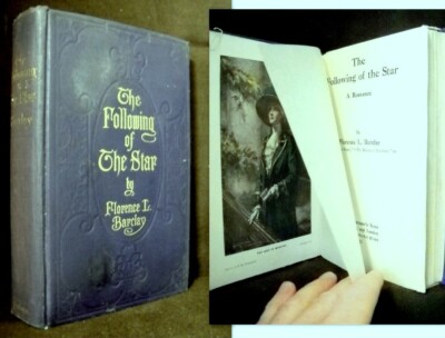 FOLLOWING of the STAR (A ROMANCE) Florence L. BARCLAY - PUTNAM 1. Auflage EO 1911