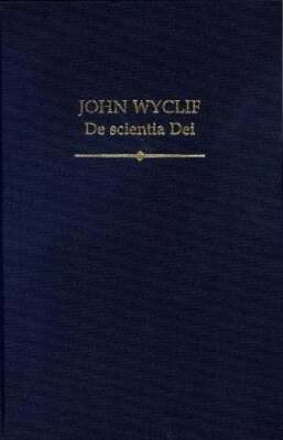 John Wyclif: De scientia Dei by Luigi Campi: New