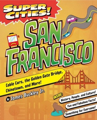 NEW  Super Cities! San Francisco, CA 9781467198523 Super Cities Trade Paperback