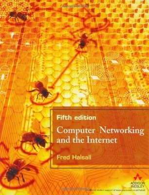 COMPUTER NETWORKING AND THE INTERNET (5TH EDITION) By Fred Halsall - Hardcover