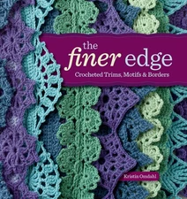 The Finer Edge: Crocheted Trims, Motifs & Borders