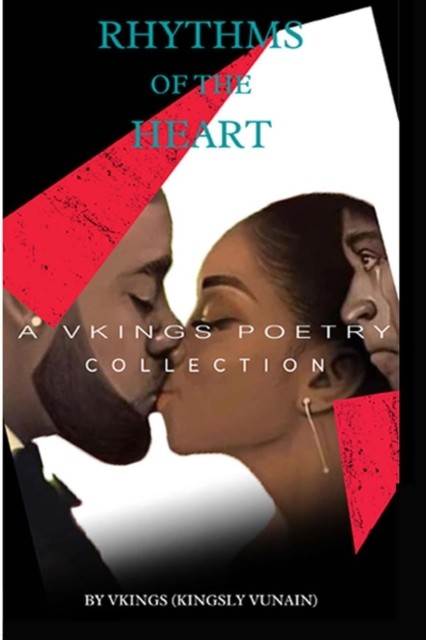 Rhythms of the Heart: A Vkings Poetry Colle by Vkings (Kingsly Vunain) PAPERBACK