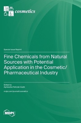 Agnieszka Felic Fine Chemicals from Natural Sources with Potential Ap (Hardback)