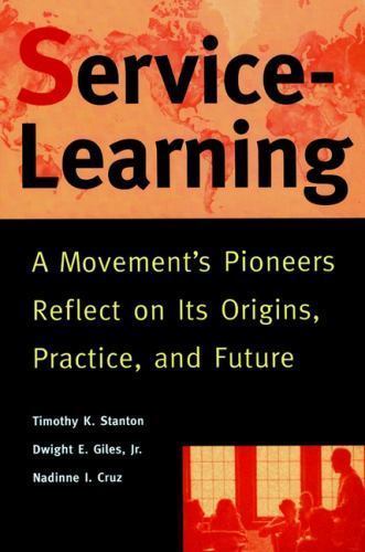 Foreword Service Learning Service-Learning : A Movement's Pioneers Reflect on Its Origins ...