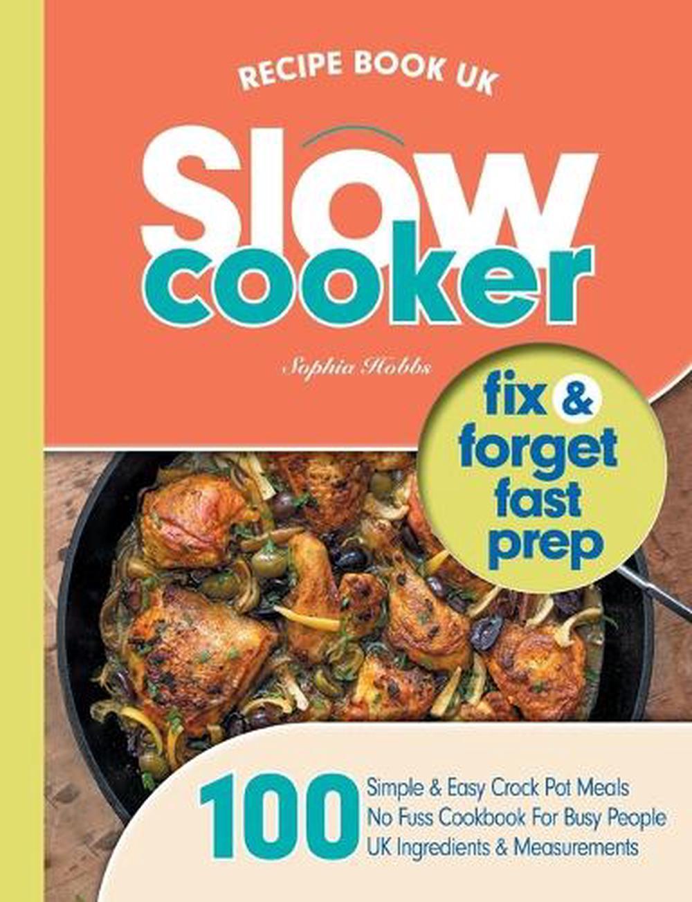 Slow Cooker Recipe Book UK 100 Fix & Easy, Healthy Crock Pot