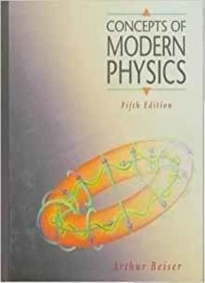 Concepts of Modern Physics. By ARTHUR BEISER