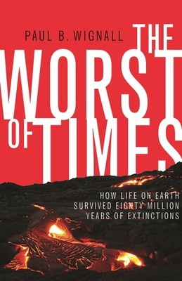 Paul B Wignall / The Worst of Times9780691176024