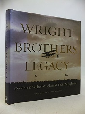 Wright Brothers Legacy: Orville & Wil: Or..., Burton, W