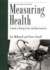 Measuring Health: A Guide to Rating Scales and Questionnaires by Ian McDowell