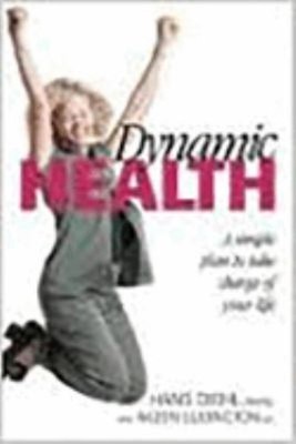 Dynamic Health : A Simple Plan to Take Charge of Your Life Paperb