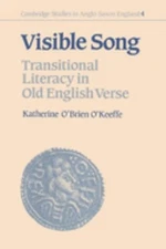 Visible Song : Transitional Literacy in Old English Verse Hardcov