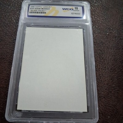 1990 Eddie Murray, Topps Blank Front Error, WCG 10 Gem Mint Card #305, Rare