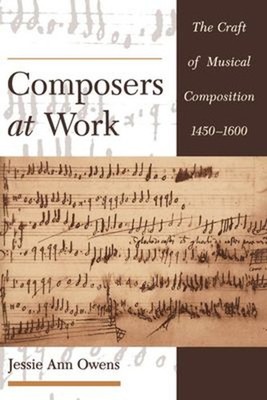Composers at Work : The Craft of Musical Composition 1450-1600 Je