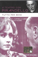 DVD - A Teatro Con Pirandello - Tutto Per Bene 